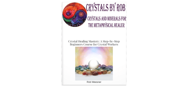 Crystal Healing Mastery - A Step By Step Beginners Course For Crystal Workers